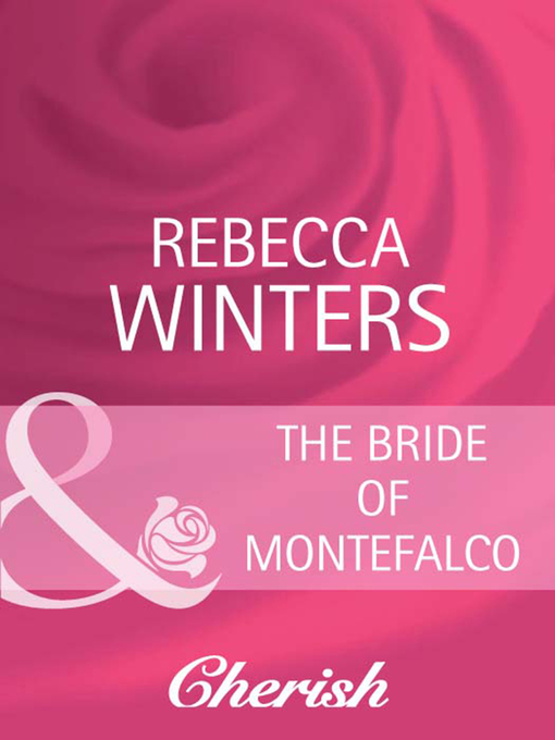 Title details for The Bride of Montefalco by Rebecca Winters - Available